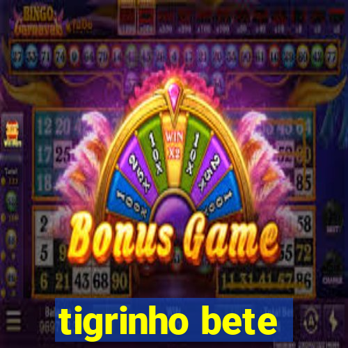 tigrinho bete